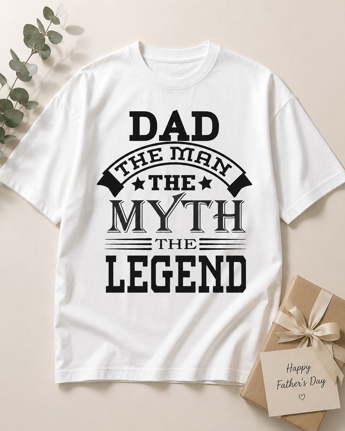Dad The Man The Myth The Legend Oversized T-Shirt – Father’s Day Gift