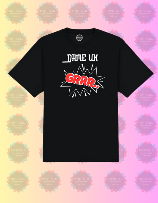 Dame un Grr Black Tee for ladies – Trending Now 🔥 - Designed by Printfield