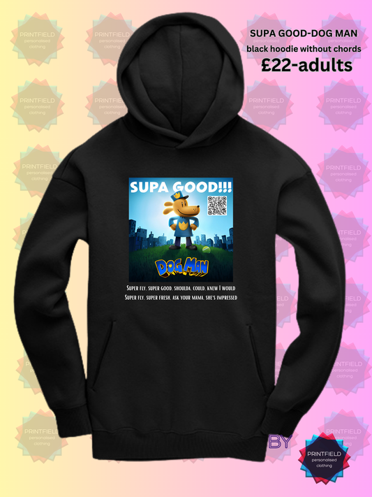 DOG MAN - SUPA GOOD - Adults Hoodie - various colors available