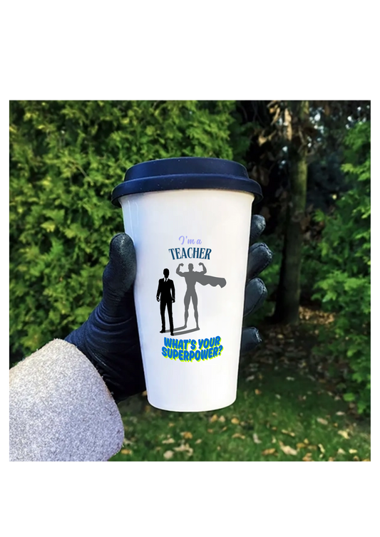 Personalised Eco Travel Mug – "Teaching is My Superpower" - Designed by Printfield