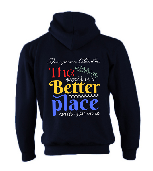 The World is a Better Place personalised hoodie