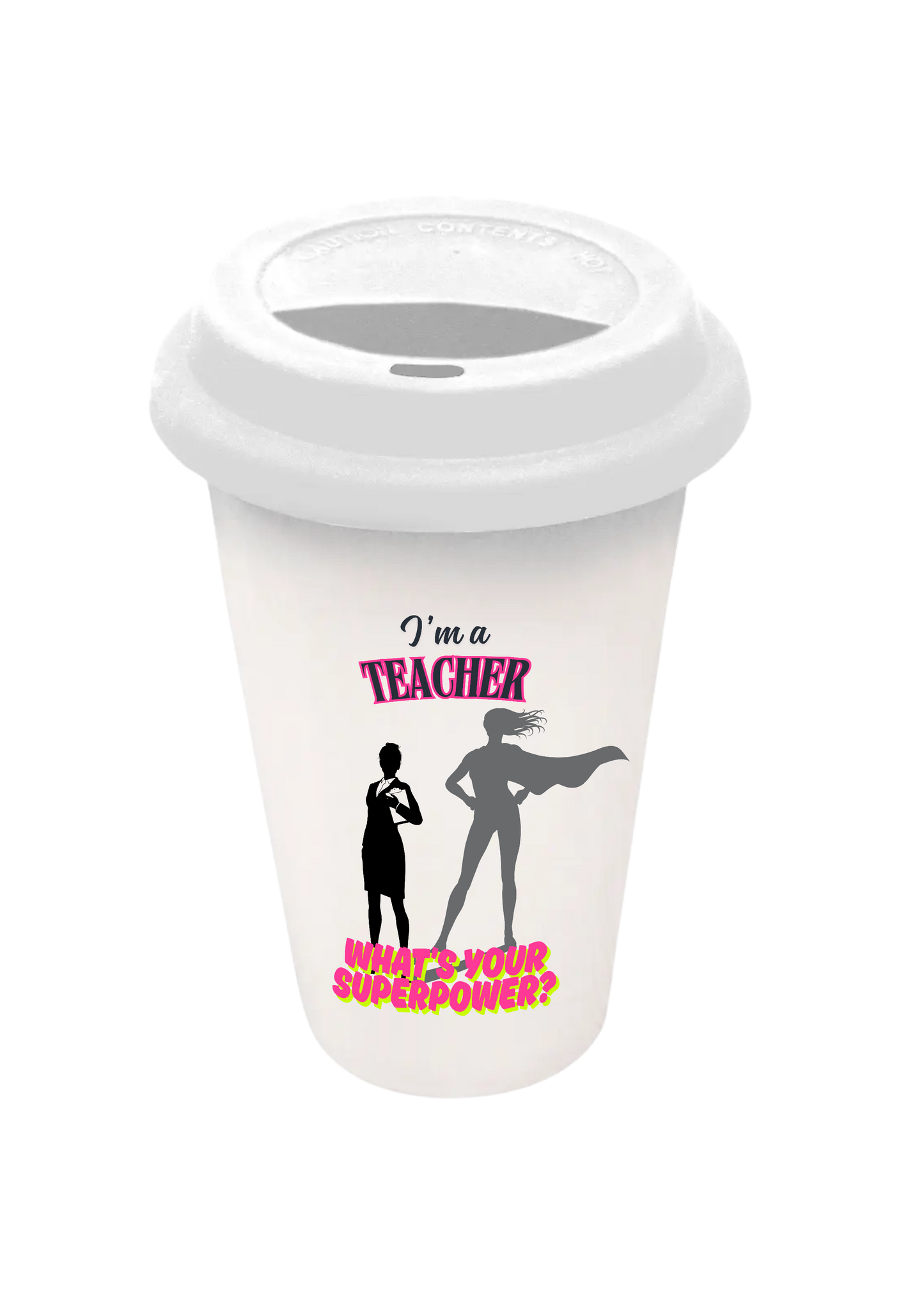 Personalised Eco Travel Mug – "Teaching is My Superpower" - Designed by Printfield