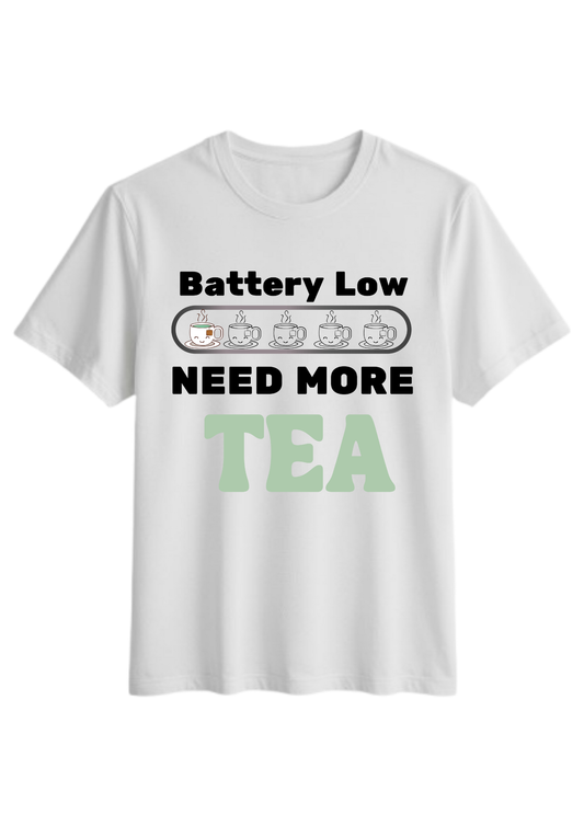 Battery Low, Need More Tea T-Shirt