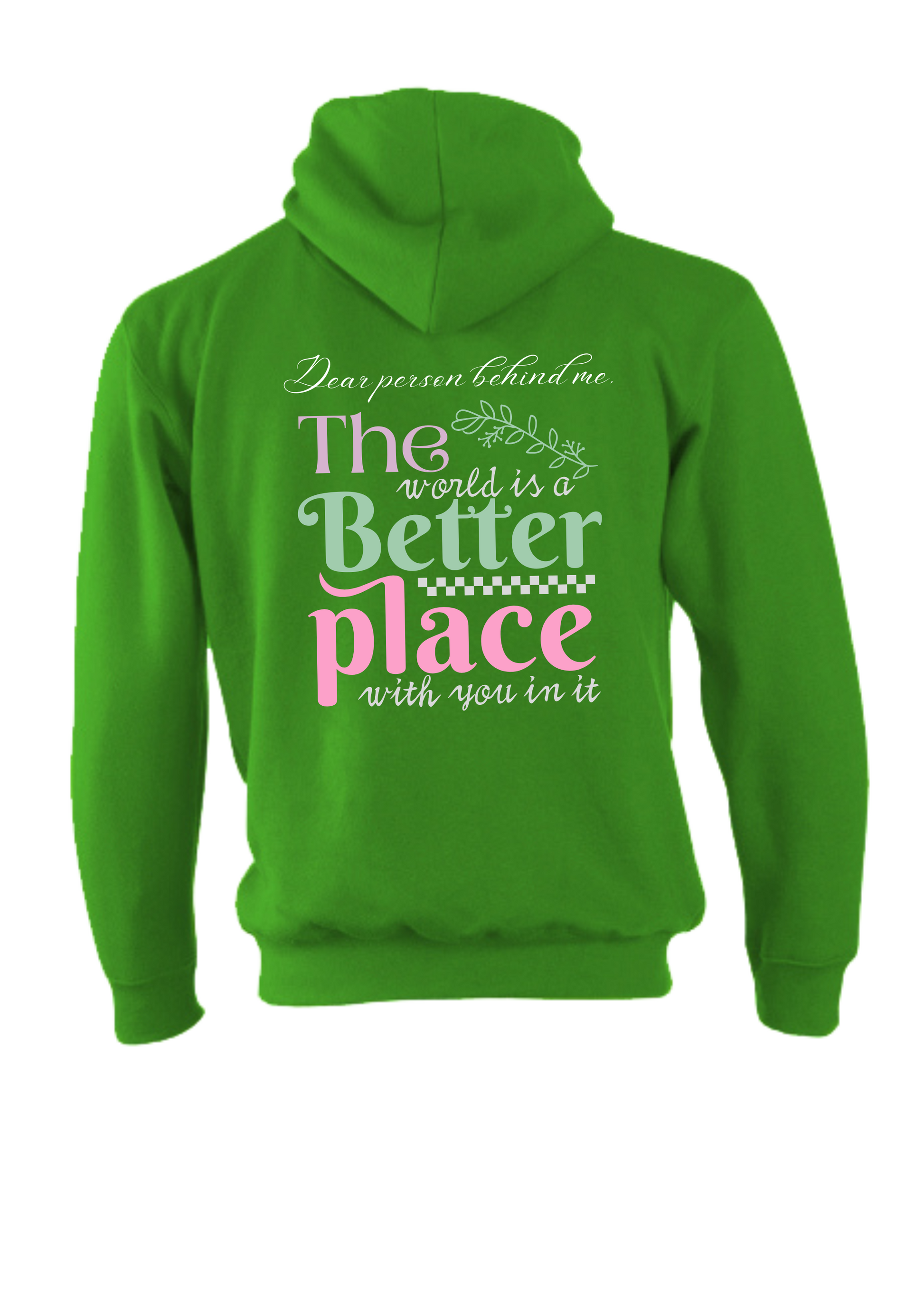 The-World-is-a-Better-Place-green-hoodie