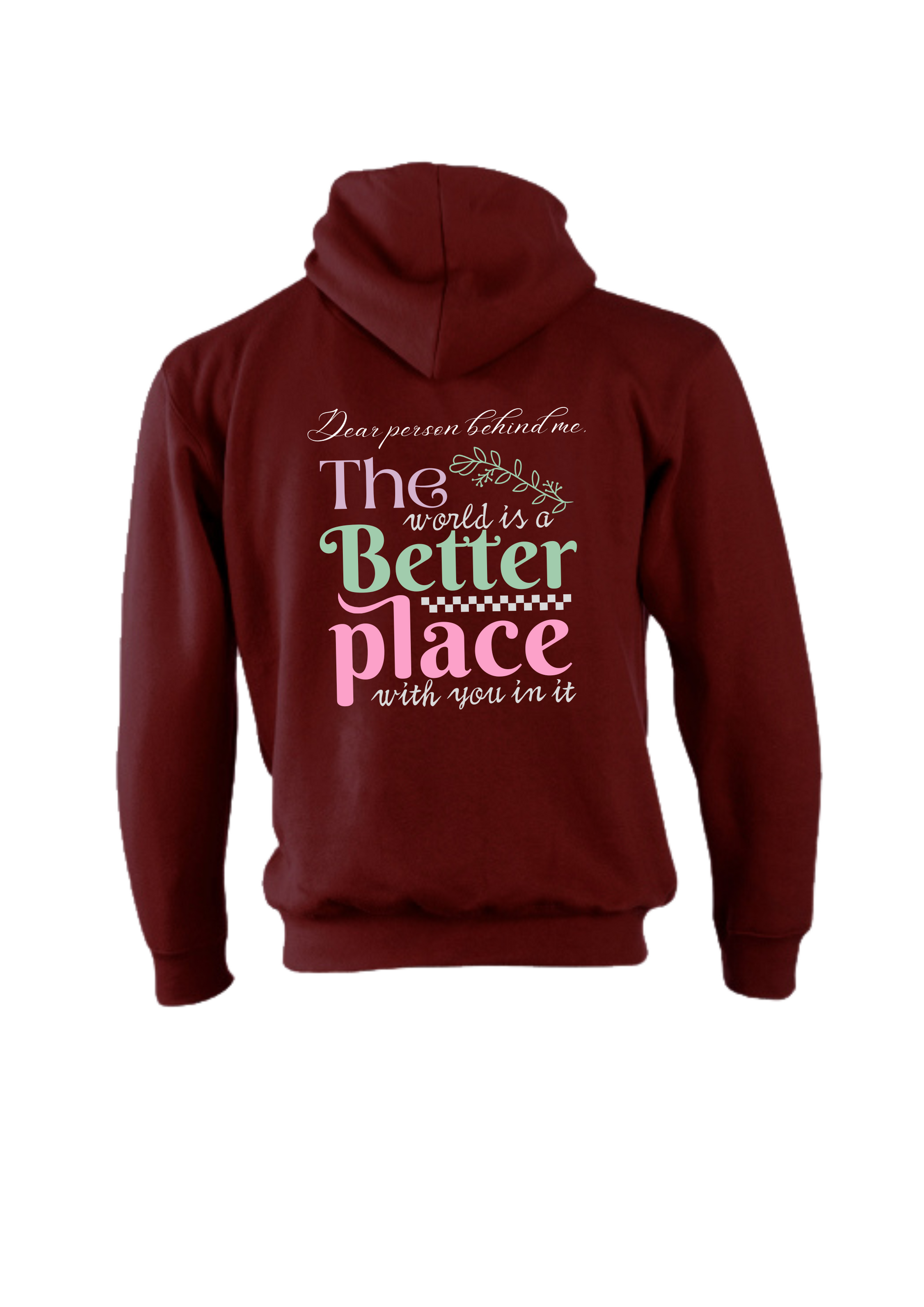 The-World-is-a-Better-Place-maroon-hoodie