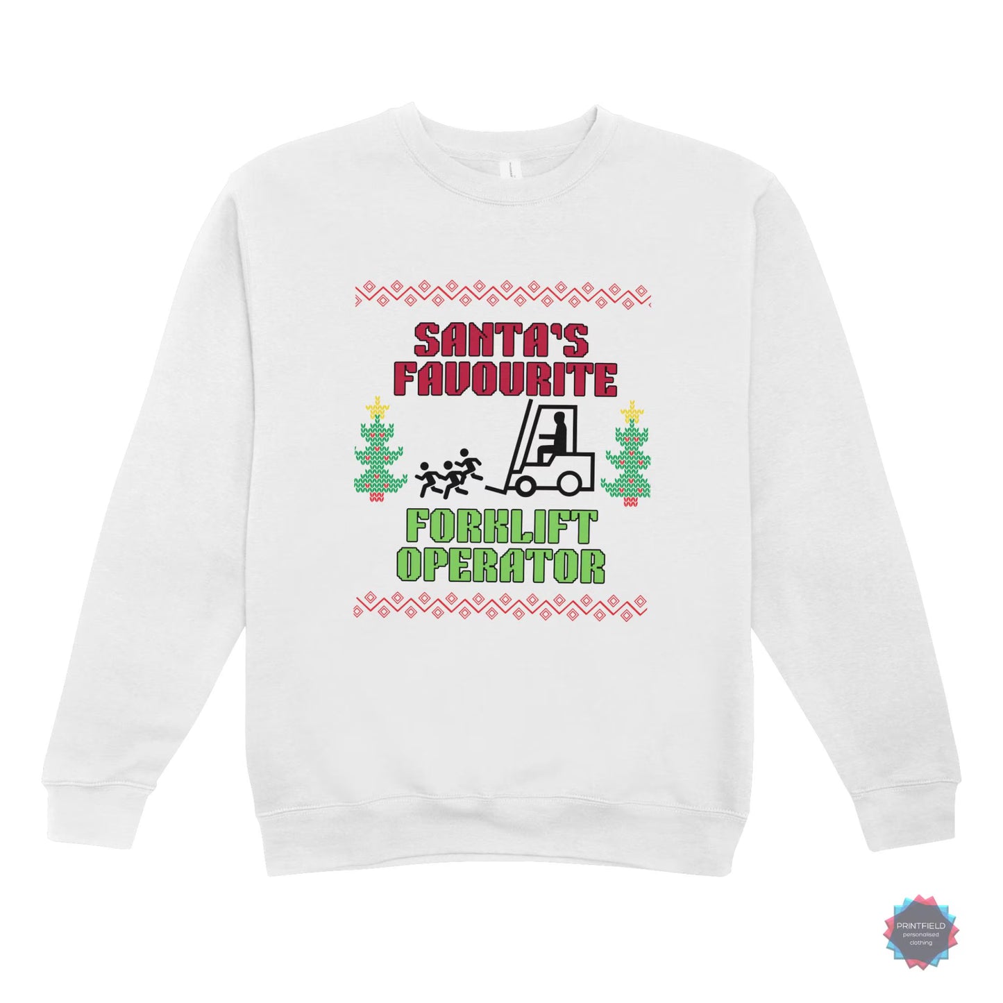 White sweatshirt with 'Santa's Favourite Forklift Operator' text and graphics on a white background